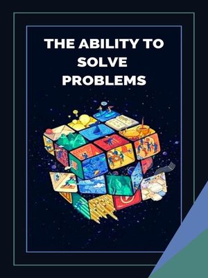 cover image of The Ability to Solve Problems